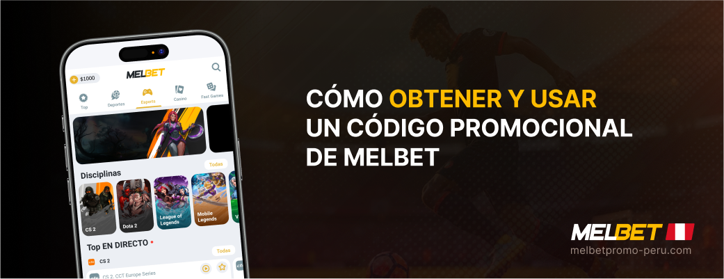 Cómo obtener y usar un código promocional de MelBet - Melbet Promo Perú